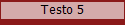 Testo 5